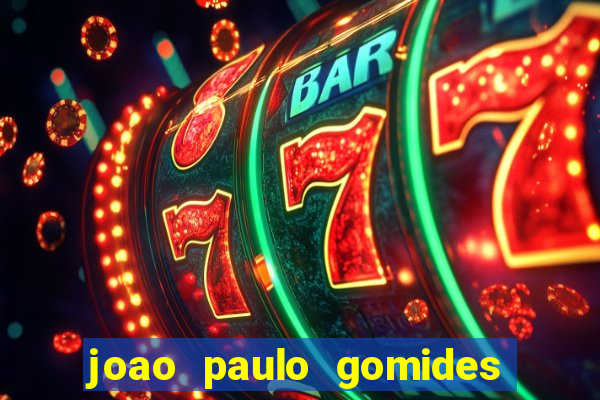 joao paulo gomides dos santos